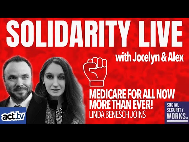 Medicare For All Now More Than Ever! Social Security Works' Linda Benesch Joins