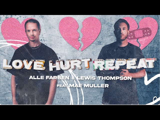 Alle Farben & Lewis Thompson - Love Hurt Repeat feat. Mae Muller (Official Lyric Video)