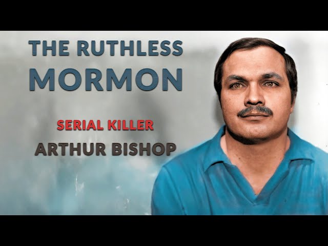 Serial Killer: Arthur Bishop (The Ruthless Mormon)