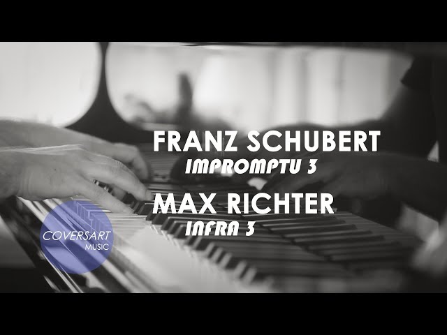 Franz Schubert - Impromptu 3 VS Max Richter - Infra 3