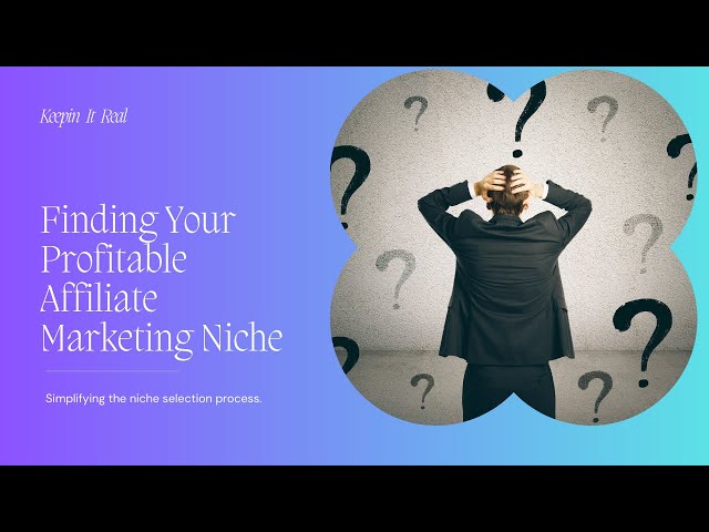 Affiliate Marketing For Beginners: Choosing a Niche