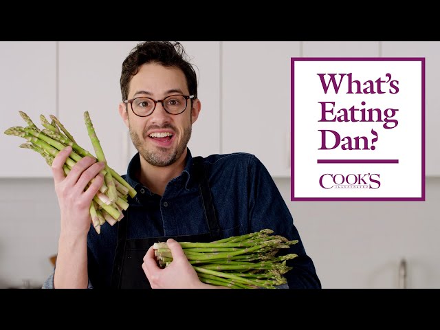 Why You Shouldn’t Snap the Ends Off Asparagus and Why You Should Overcook It | What's Eating Dan?