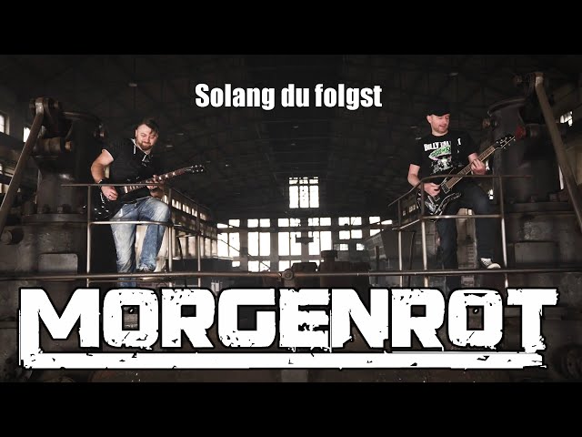 Morgenrot - Solang du folgst (Offizielles Video)