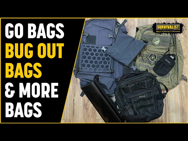 Bug Out Bags, Go Bags, & Who Knows Bags