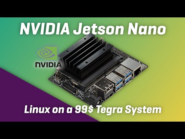 Nvidia Jetson Nano - the 99$ Tegra Computer running Linux