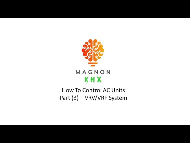 (10) MAGNON KNX - How To Control AC Units - Part (3) - VRV/VRF System