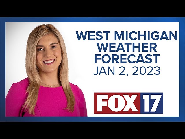 West Michigan Weather Forecast January 2, 2023