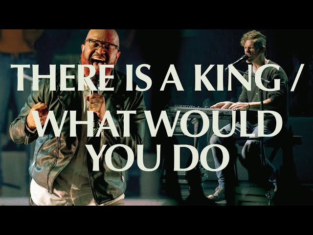 There Is A King/What Would You Do | Live | Elevation Worship