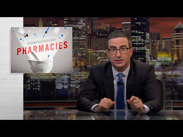 Compounding Pharmacies: Last Week Tonight with John Oliver (HBO)