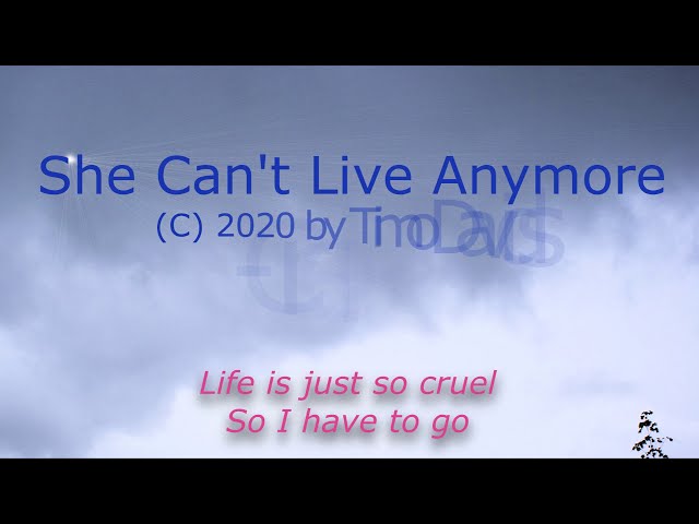 She can't Live Anymore - Sad Piano Song [Songwriter]
