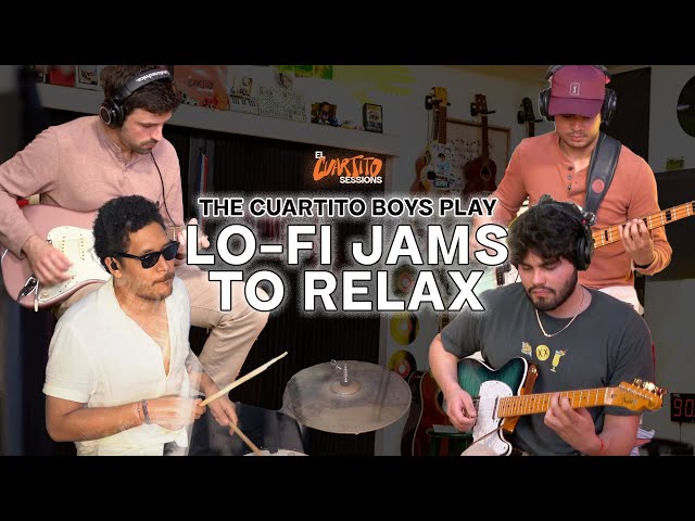 Lofi Jam's For Relaxing: El Cuartito Sessions