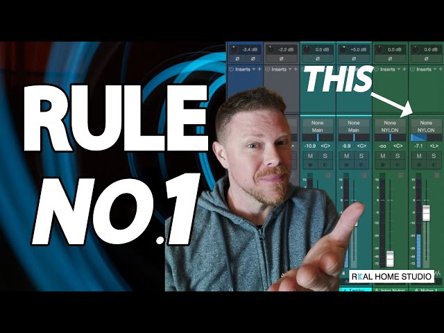 The First Rule of Home Studio Recording & Mixing