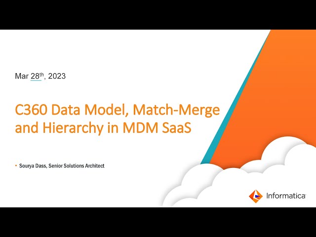C360 Data Model, Match-Merge and Hierarchy in MDM SaaS