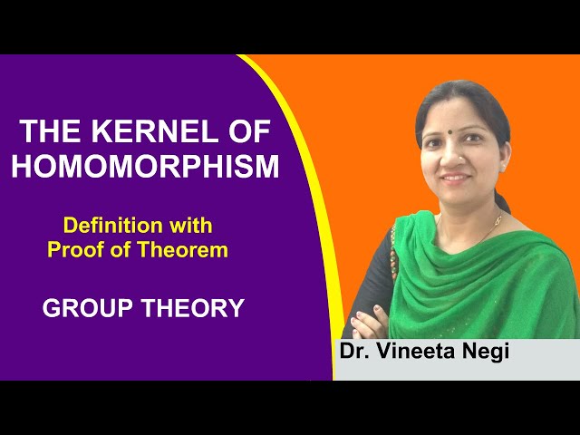 The Kernel of a Group  Homomorphism in Hindi