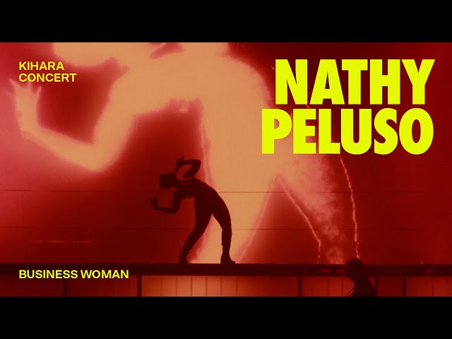 Nathy Peluso · Business Woman (live) | KIHARA Concert