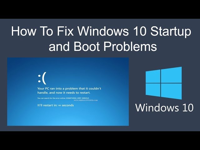 How To Fix Windows 10 Startup and  Boot Problems