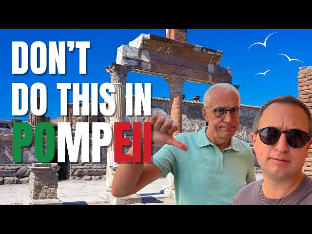 UNVEILING Pompeii's Secrets: 12 Mistakes Tourists Make (and How to avoid them)