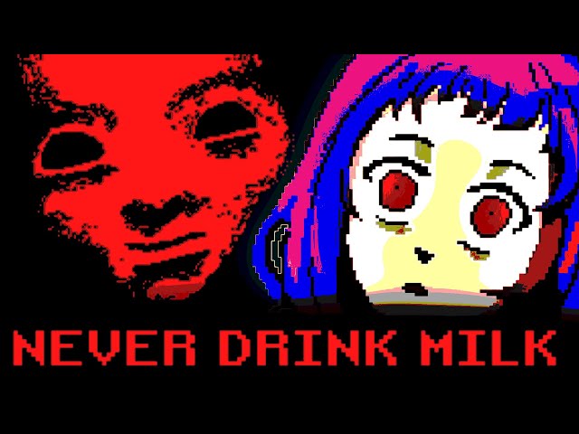 I'LL NEVER DRINK MILK AGAIN