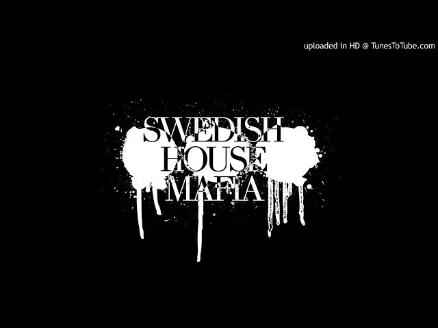 Best of SWEDISH HOUSE MAFIA: MIX (Josh Childz)