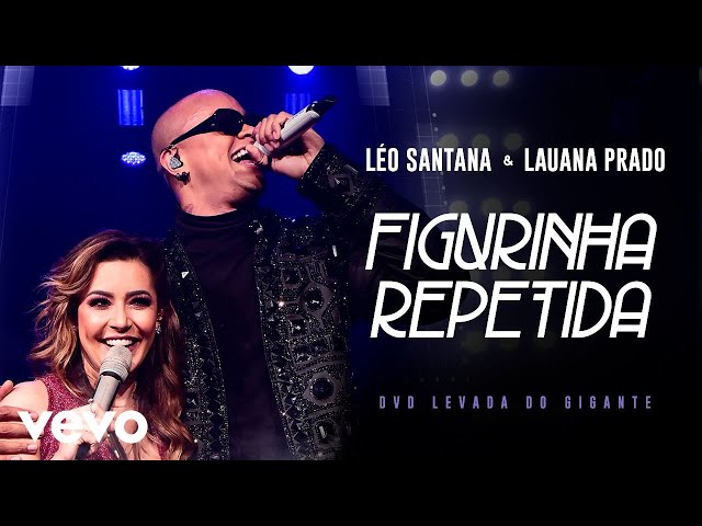 Léo Santana, Lauana Prado - Figurinha Repetida (Ao Vivo Em São Paulo / 2019)