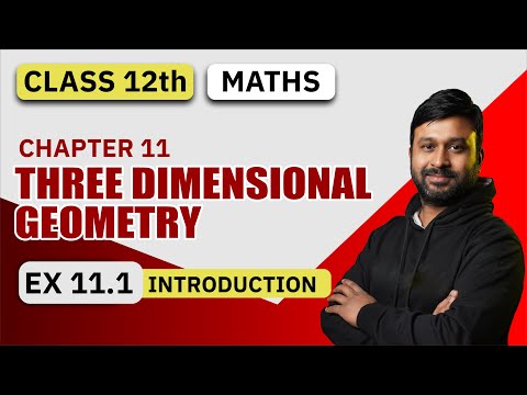 Class 12 Maths | Chapter 11 Three Dimensional Geometry
