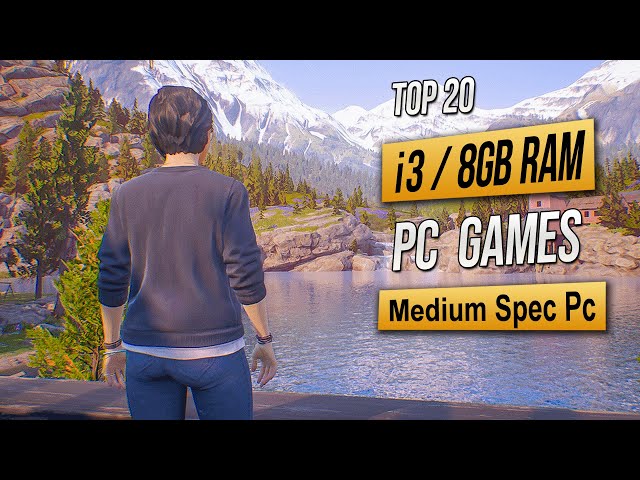 Top 20 Best Mid Spec Pc Games For (i3 / 8GB RAM) 2023