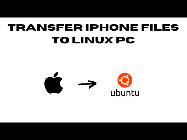 Copy iPhone Files, Images and Videos to Linux PC