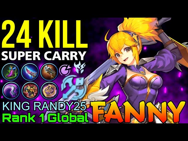 24 Kills Fanny Super Aggressive Carry - Top 1 Global Fanny by KING RANDY25 - Mobile Legends