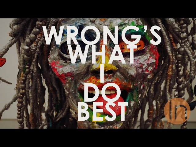 Wrong's What I Do Best - San Francisco Art Institute