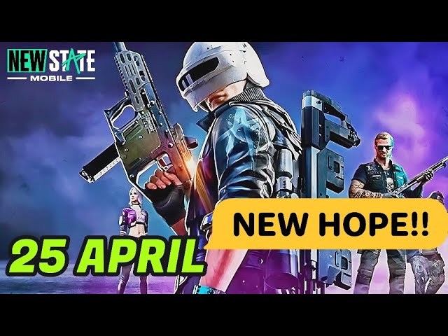 NEW HOPE "25 APRIL" | DOWNFALL | LACK OF OPTIMATION | NEW STATE MOBILE