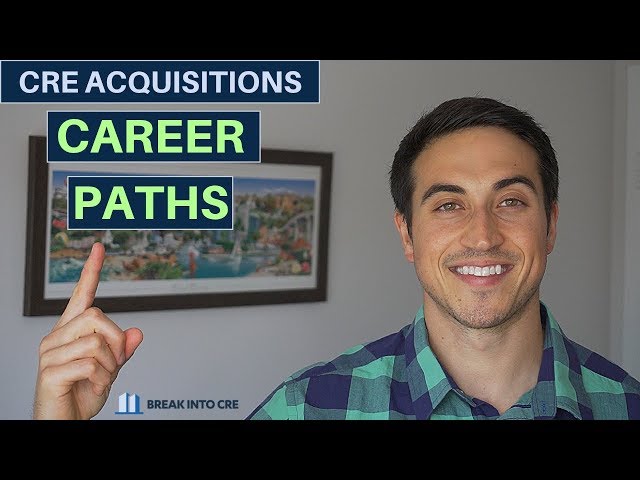 Commercial Real Estate Acquisitions Career Paths