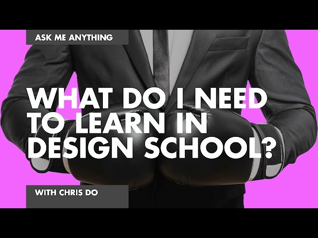 What Do I Need to Learn In Design School?