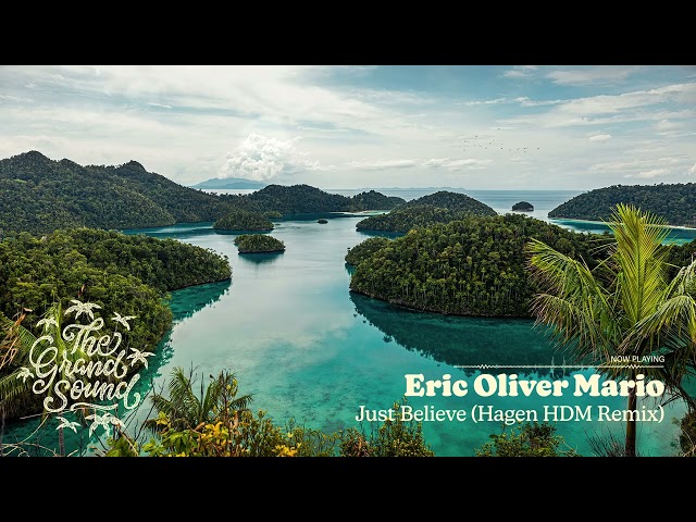 Eric Oliver Mario - Just Believe (Hagen HDM Remix)
