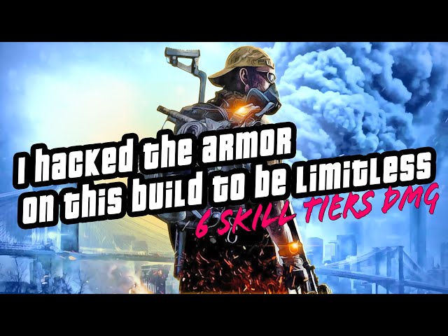 Legendary Skill Build but Your ARMOR is LIMITLESS | Division 2 build