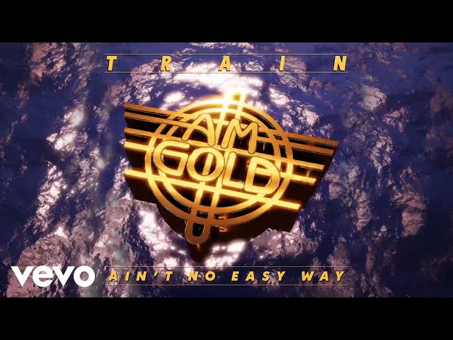 Train - Ain't No Easy Way (Official Audio)