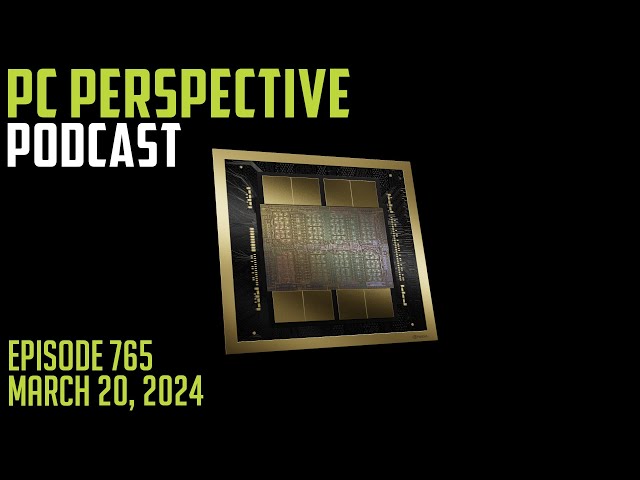 PCPer Podcast 765: NVIDIA Blackwell, MAINGEAR Ships PCs w/ Delidded 14900KS, First SK hynix Gen5 SSD