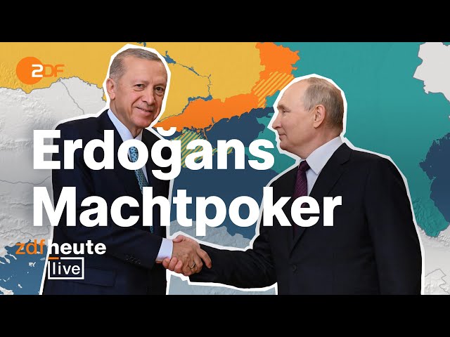 Zwischen Putin und dem Westen: Wie Erdoğan mit allen Seiten dealt | ZDFheute live