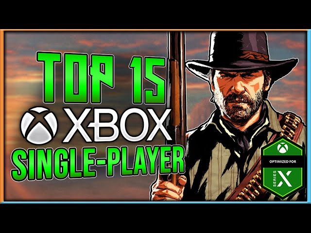 Top 15 Xbox Series & Xbox One Single Player Story-Driven Games