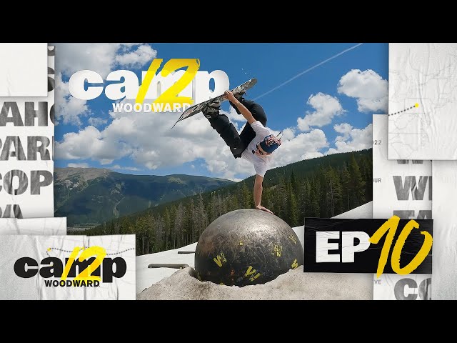 Camp Woodward Season 12 - EP10 - Snow in July