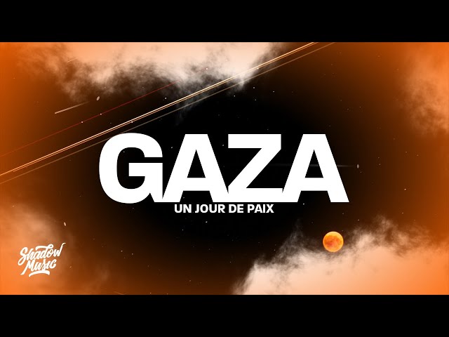 Un jour de paix - Gaza (Paroles/Lyrics)
