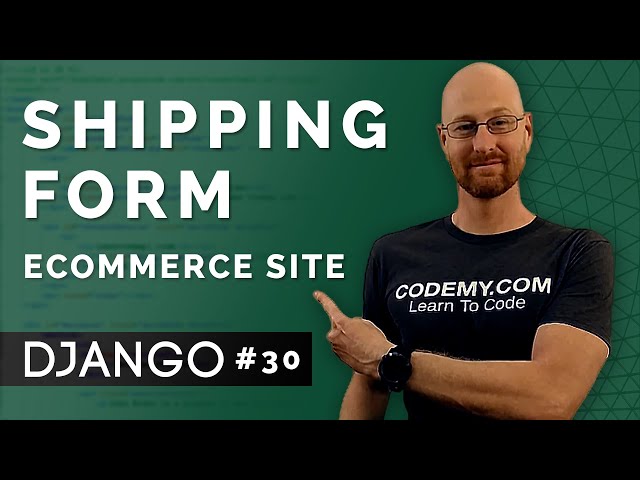 Shipping Info Form - Django Wednesdays ECommerce 30