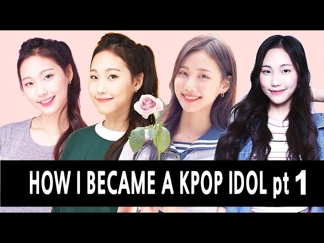 How I Became a KPOP Idol pt.1 나의 아이돌 이야기 pt.1
