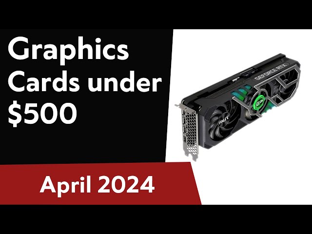 TOP-5. Best Graphics Cards under $500. April 2024