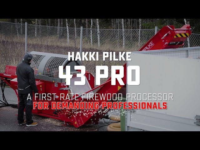 Hakki Pilke 43 Pro - A first-rate firewood processor for demanding professionals!