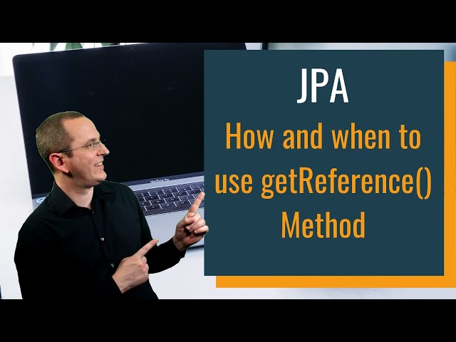 JPA: How & When to use getReference() Method