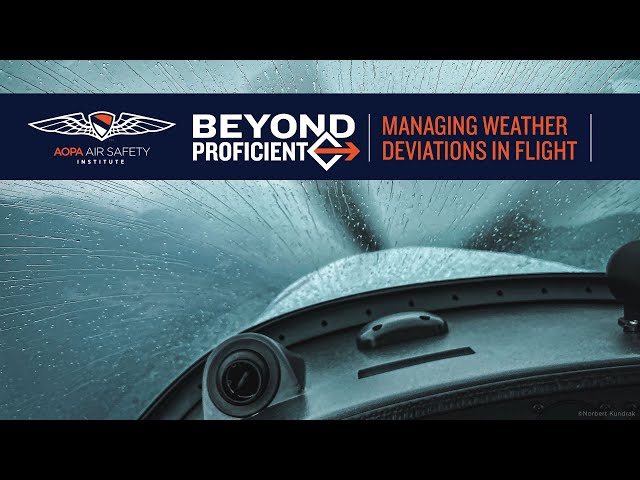 Beyond Proficient: IFR Series | Managing Weather Deviations in Flight