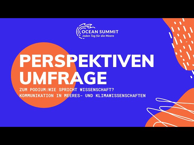 Ocean Summit Podium: Wie spricht Wissenschaft? Perspektiven aus Wirtschaft, Wissenschaft und Politik
