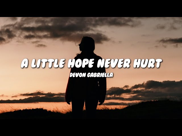 Devon Gabriella - a little hope never hurt (Lyrics)