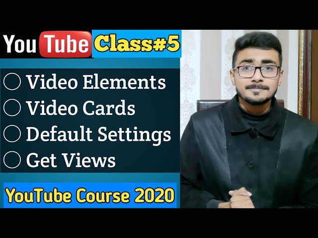 How to Earn Money Online with YouTube in 2021 | Video Elements, Card | YouTube Course 2021 | Class#5