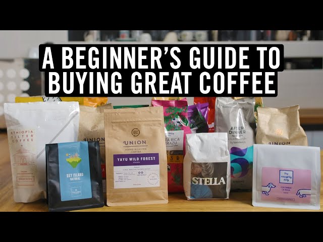 A Beginner's Guide To Buying Great Coffee